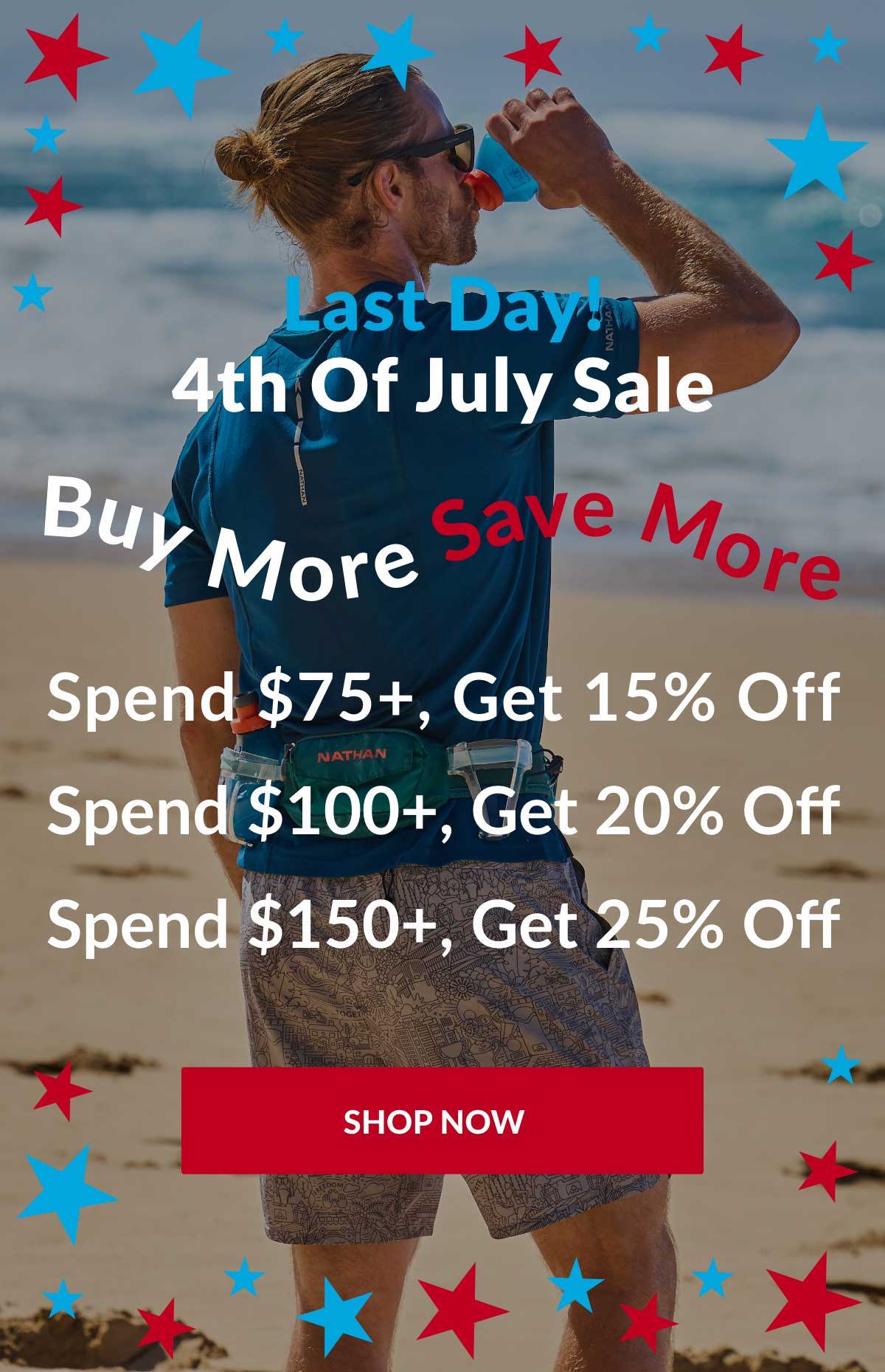 Last Day! 4th of July Sale - Buy More Save More - Spend $75+, Get 15% Off, Spend $100+, Get 20% Off, Spend $150+, Get 25% Off - Shop Now