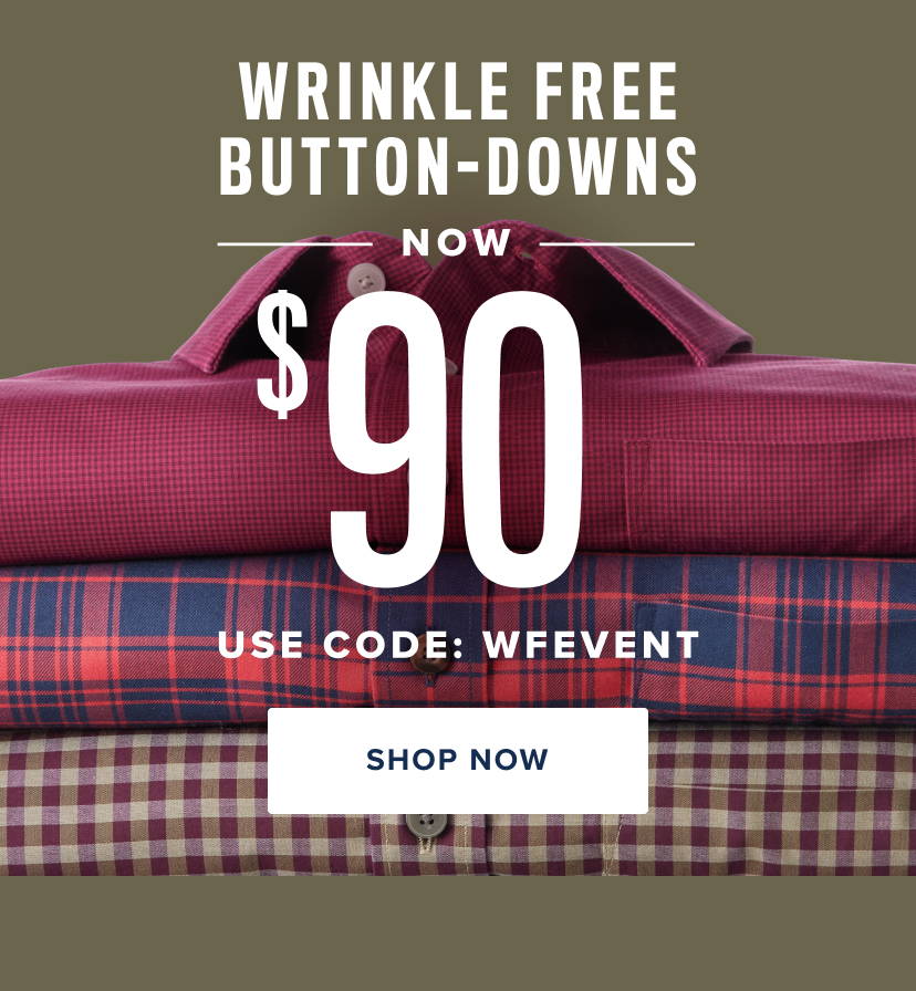 Wrinkle Free Button-Downs now $90. Use code: WFEVENT