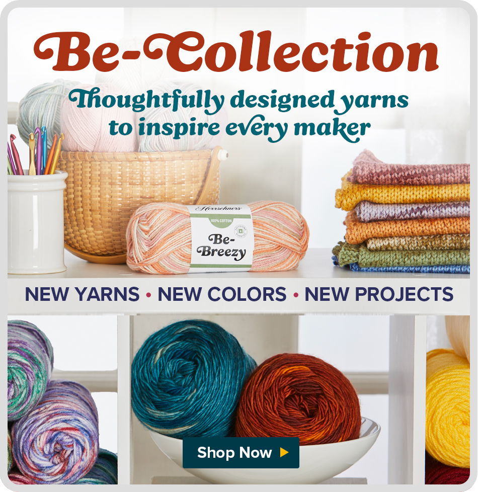 Be-Collection yarns, promoting creativity for makers with new colors and projects.