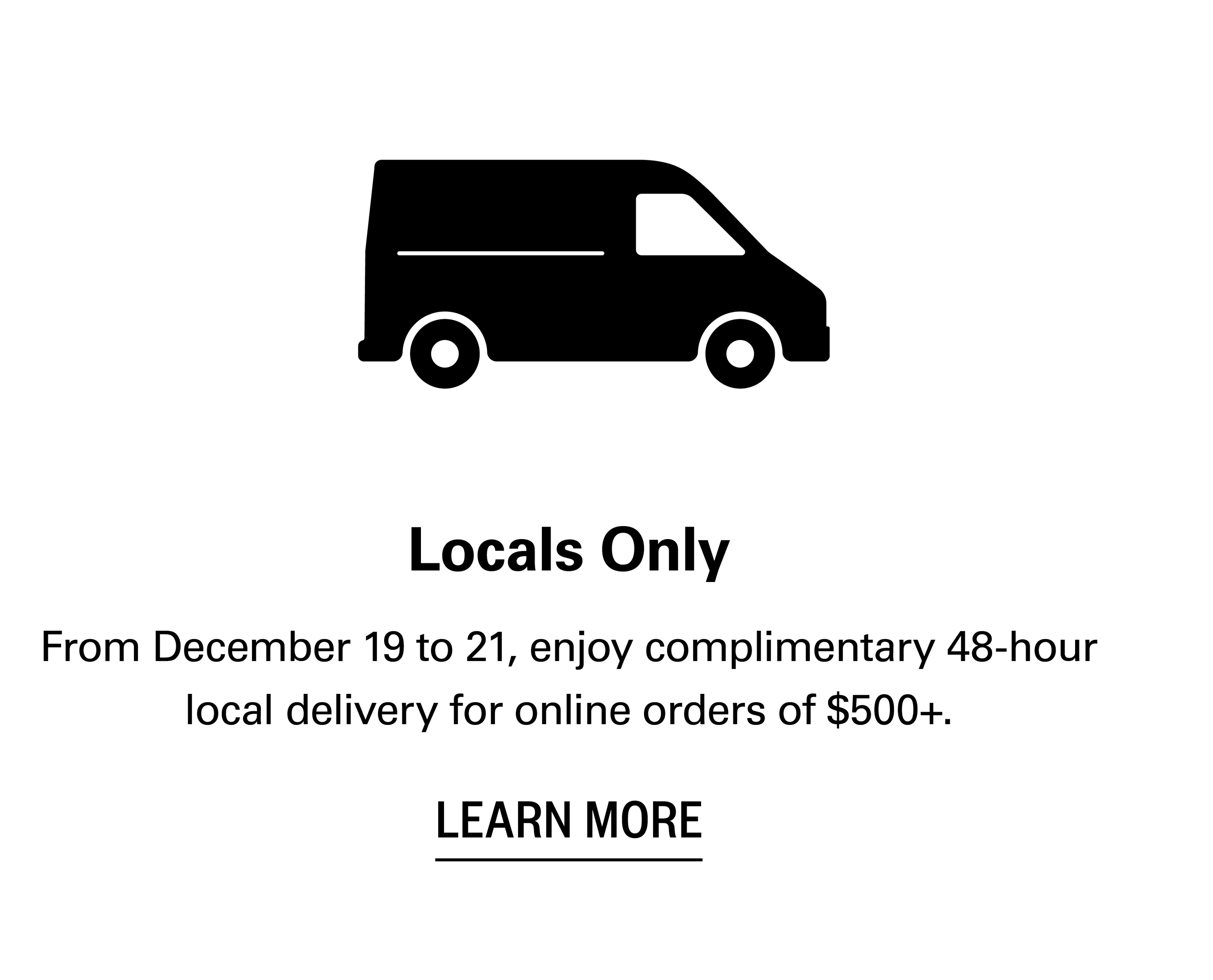 Complimentary 48 hour local delivery