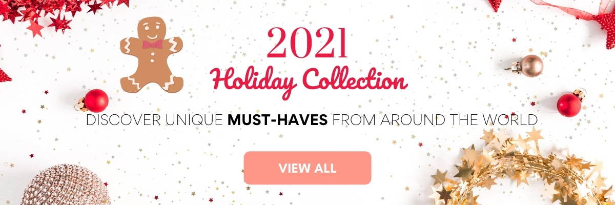 2021 Holiday Collection: view all >