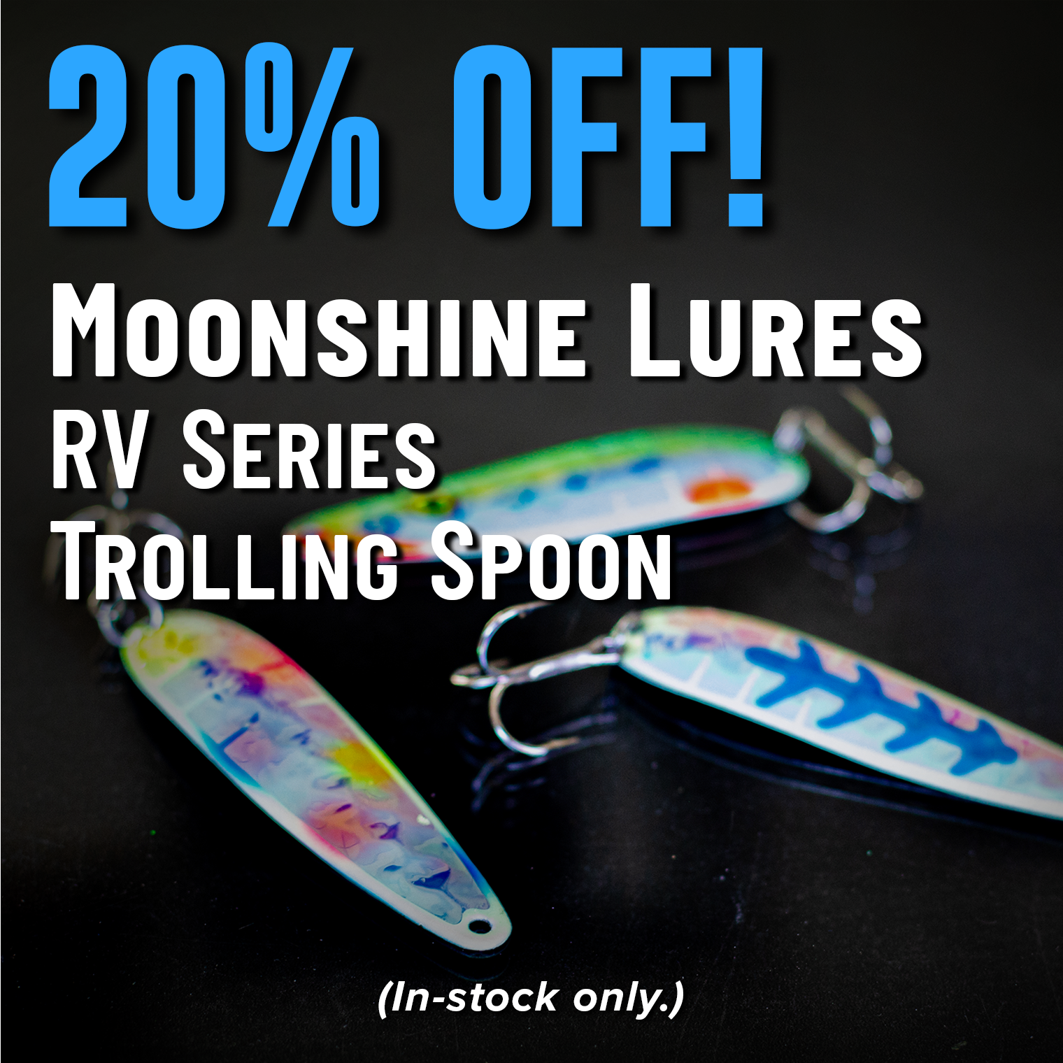 20% Off! Moonshine Lures RV Series Trolling Spoon (In-stock only.)