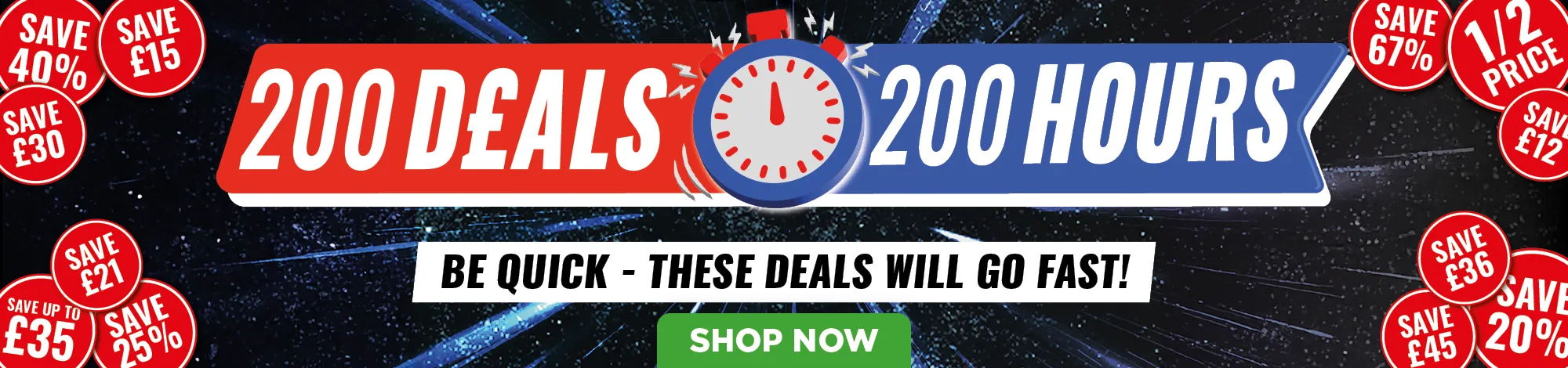 200 Deals in 200 Hours, be quick for fast deals!