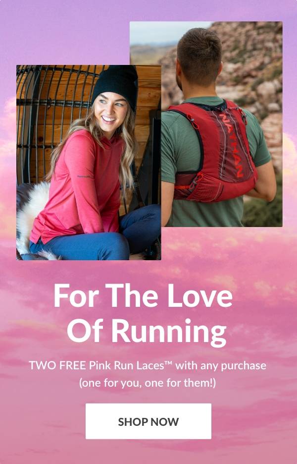 For the love of running - two free pink run laces(TM) with any purchase! One for you, one for them! Shop Now