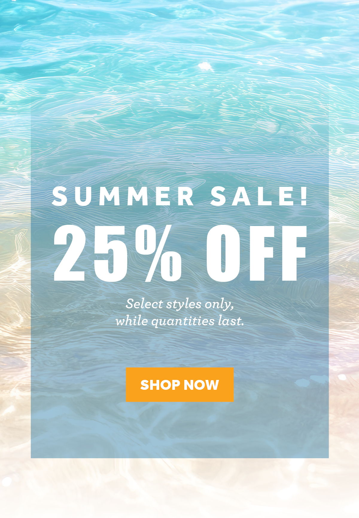 Text promoting a summer sale with 25% off on select styles.