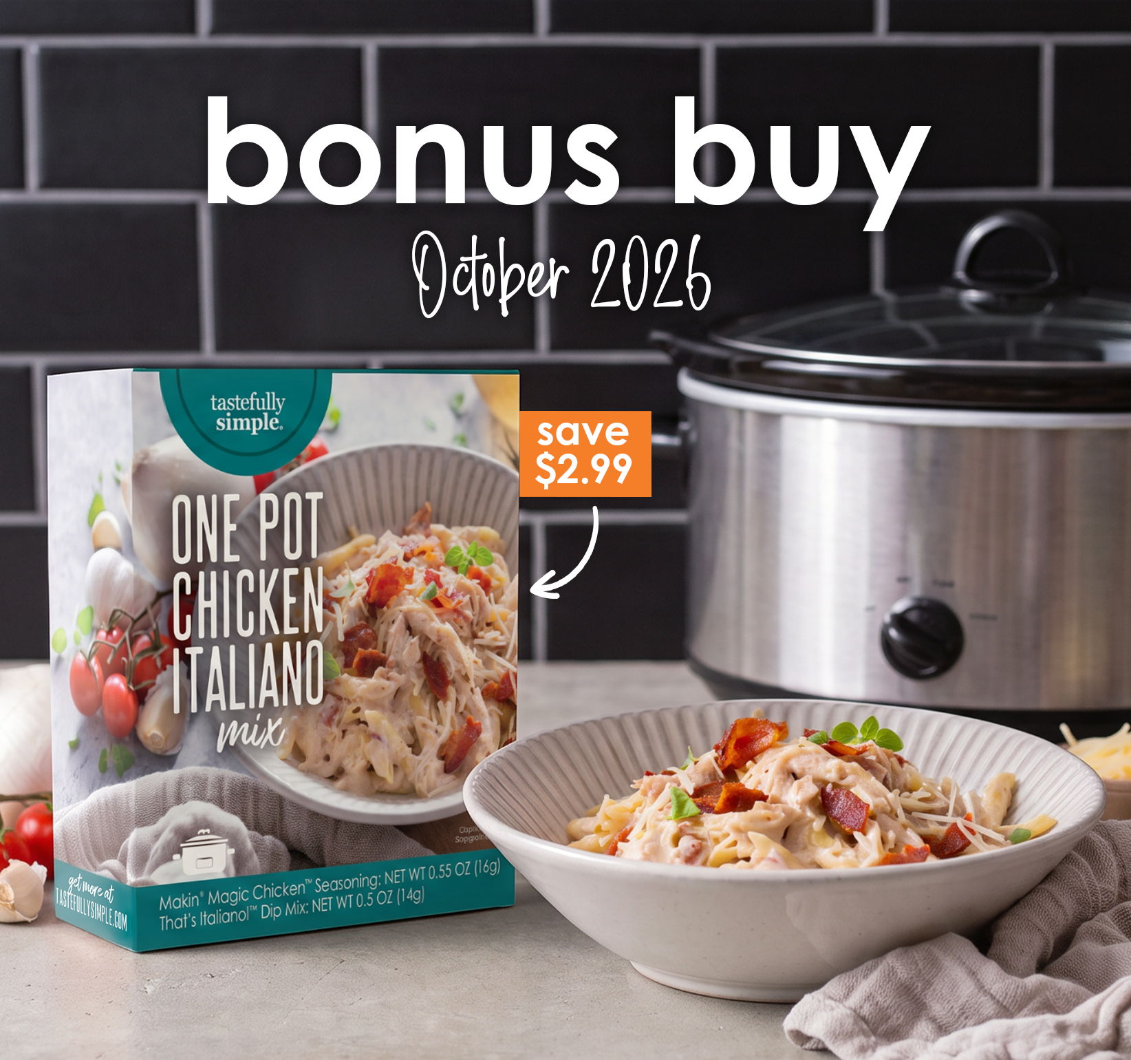 One Pot Chicken Italiano Mix, October 2026 Bonus Buy, save $2.99