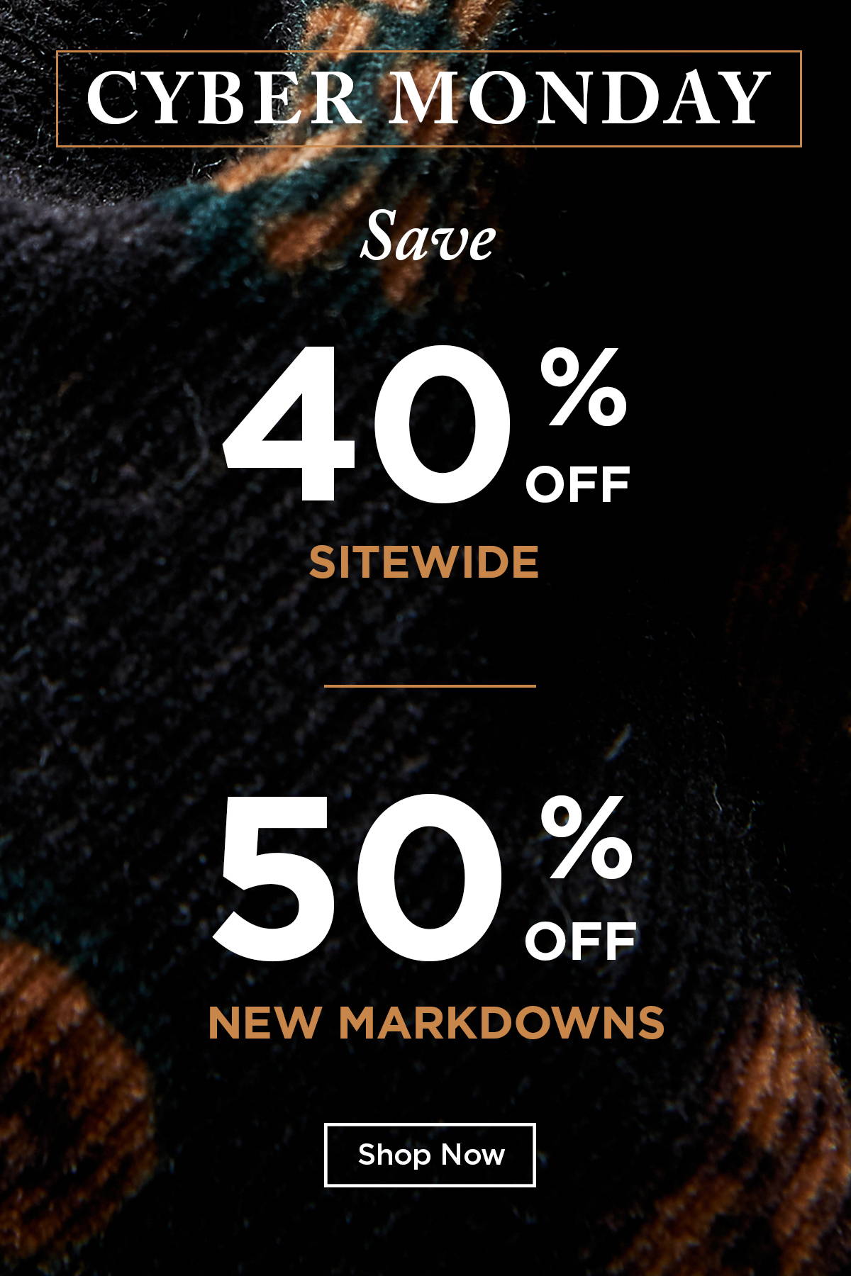 BLACK FRIDAY SALE! 40% OFF FULL-PRICE ITEMS SITEWIDE | PLUS EXTRA 50% OFF SALE. SHOP NOW