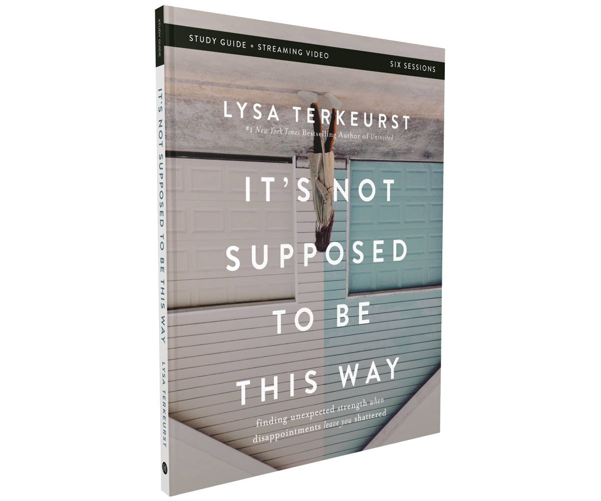 It's Not Supposed to Be This Way Bible Study with Lysa TerKeurst ...