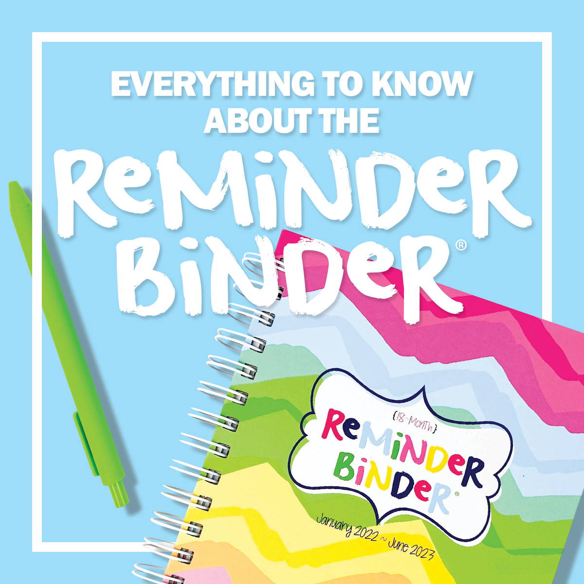 Learn About the January 2022 Edition of the Reminder Binder®