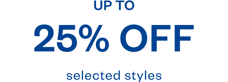 Up to 25% off selected styles