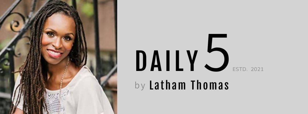 Daily 5 by Latham Thomas
