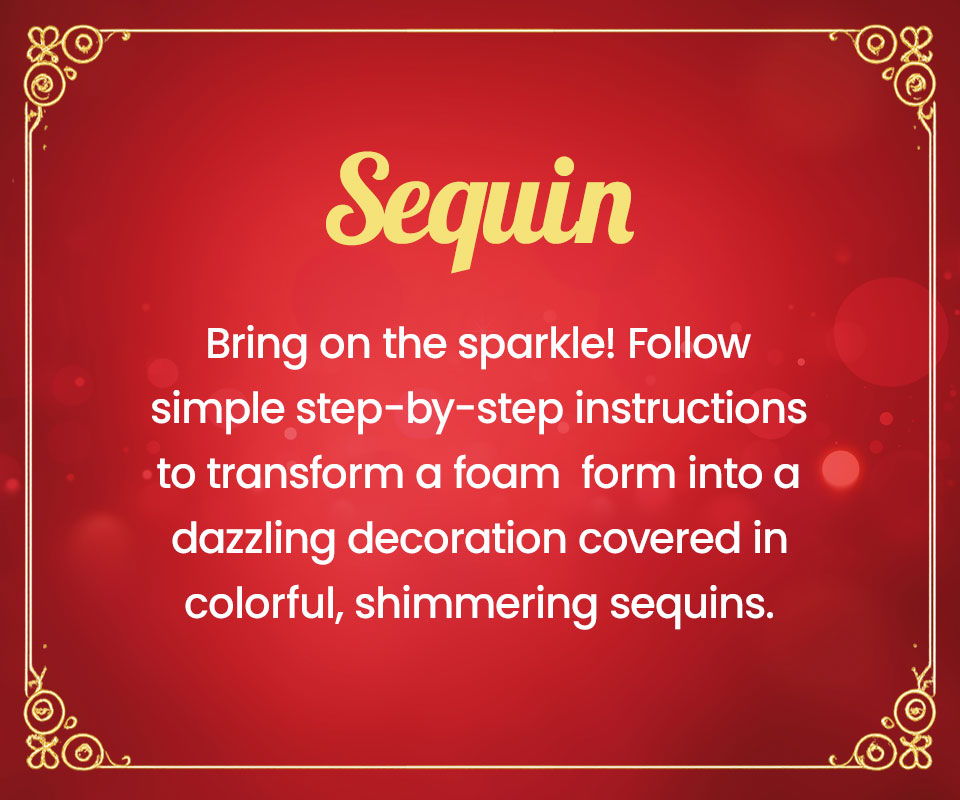 Instructions for creating a decoration using colorful sequins.