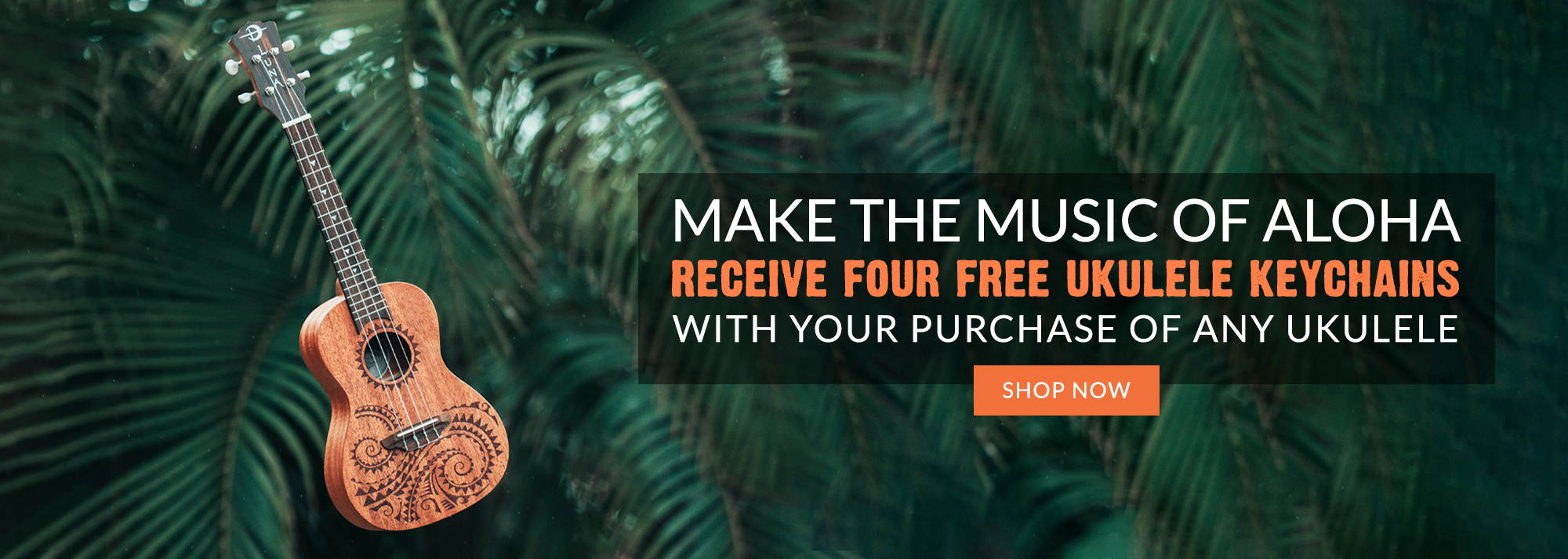 Make the music of Aloha
Receive four Free Ukulele Keychains
With your purchase of any ukulele