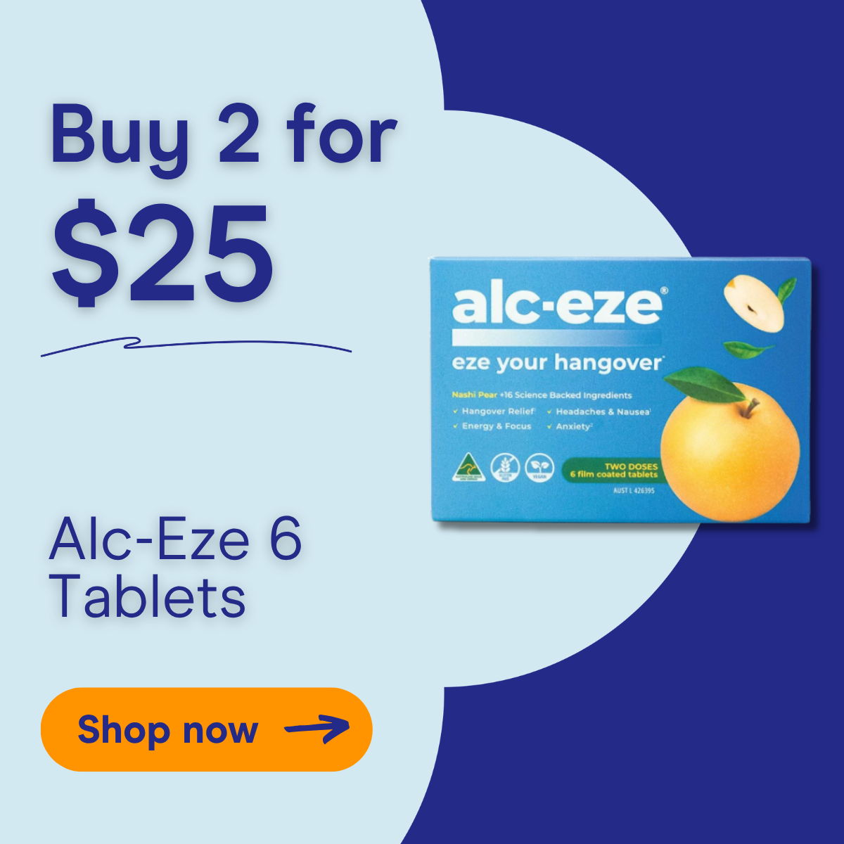 Buy 2 for $25, Alc-Eze 6 Tablets, shop now.