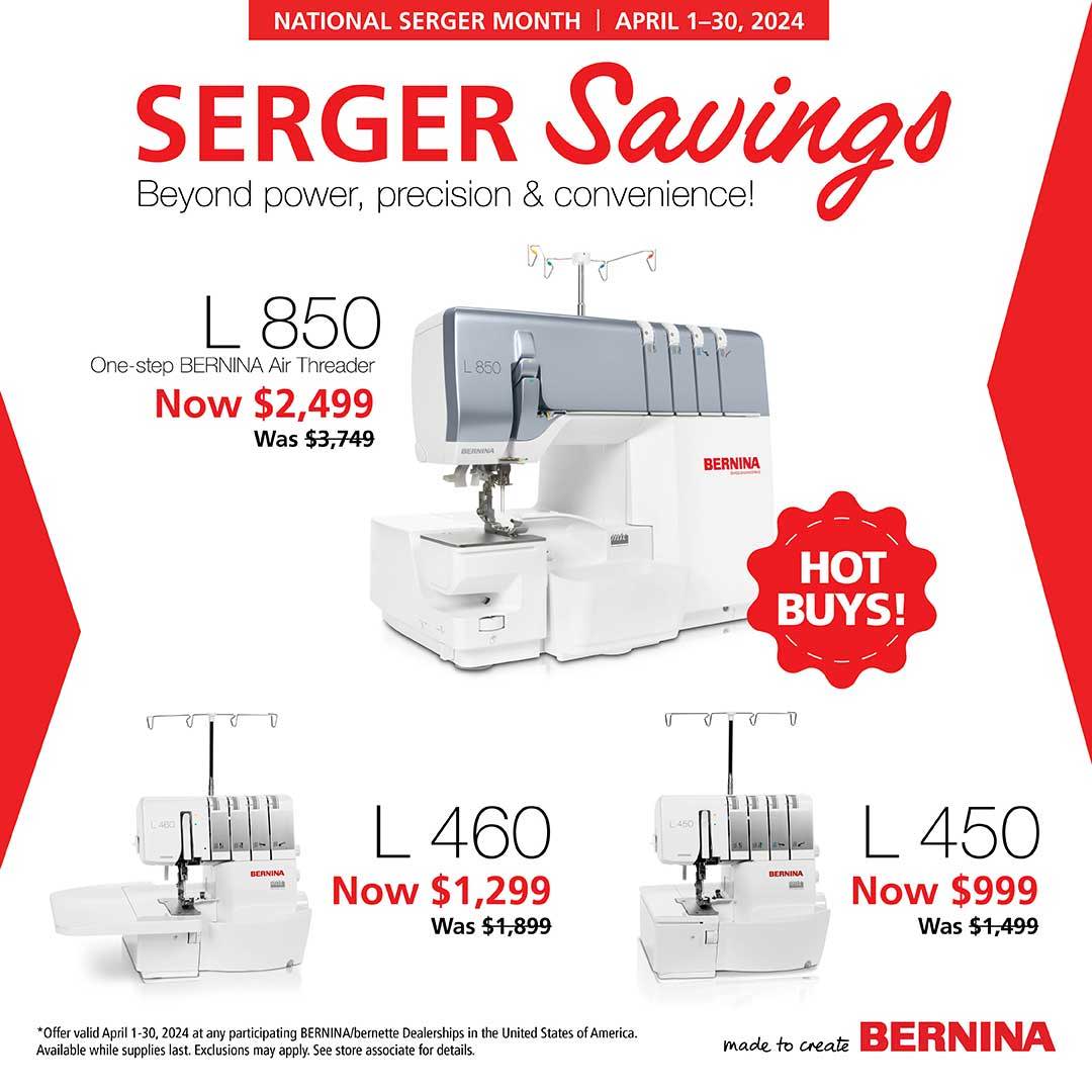 Free BERNINA Serger savings. l850, L460, and L450
