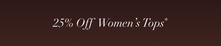 25% Off Women's Tops