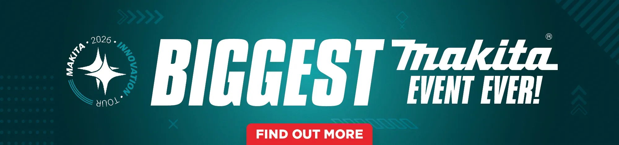 Biggest Makita event ever with promotional details.