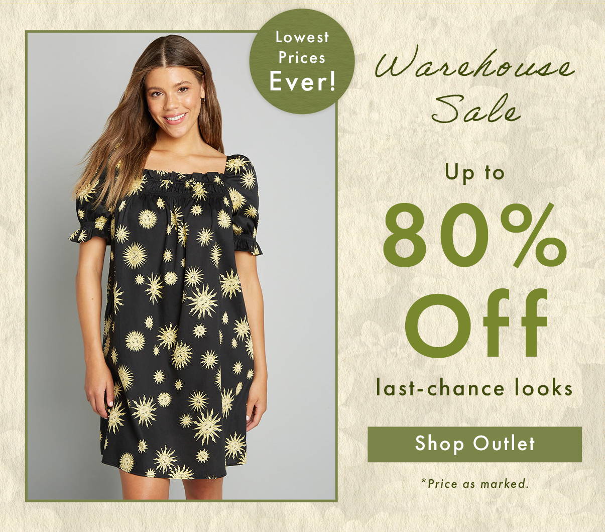 [Lowest Prices Ever!] Warehouse Sale Up to 80% Off last-chance looks. Shop Outlet.