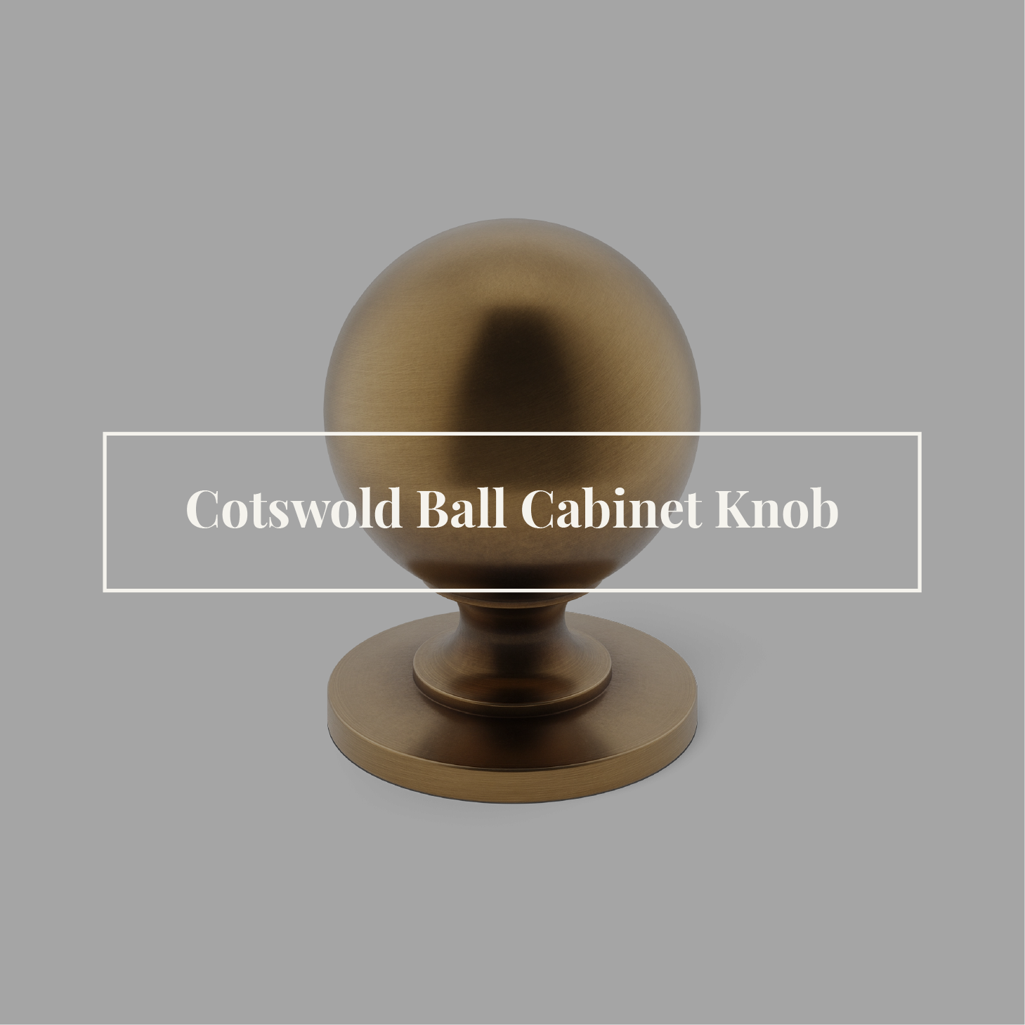 Cotswold Ball Cabinet Knob