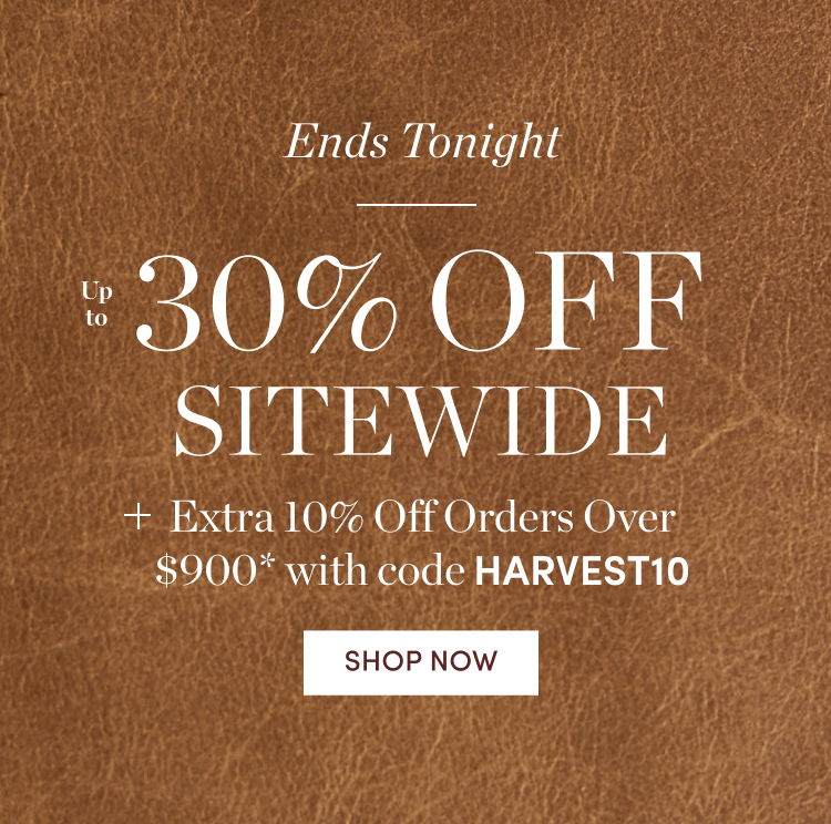 Ends Tonight: Up to 30% Off Sitewide + Extra 10% Off Orders Over $900 with code HARVEST10