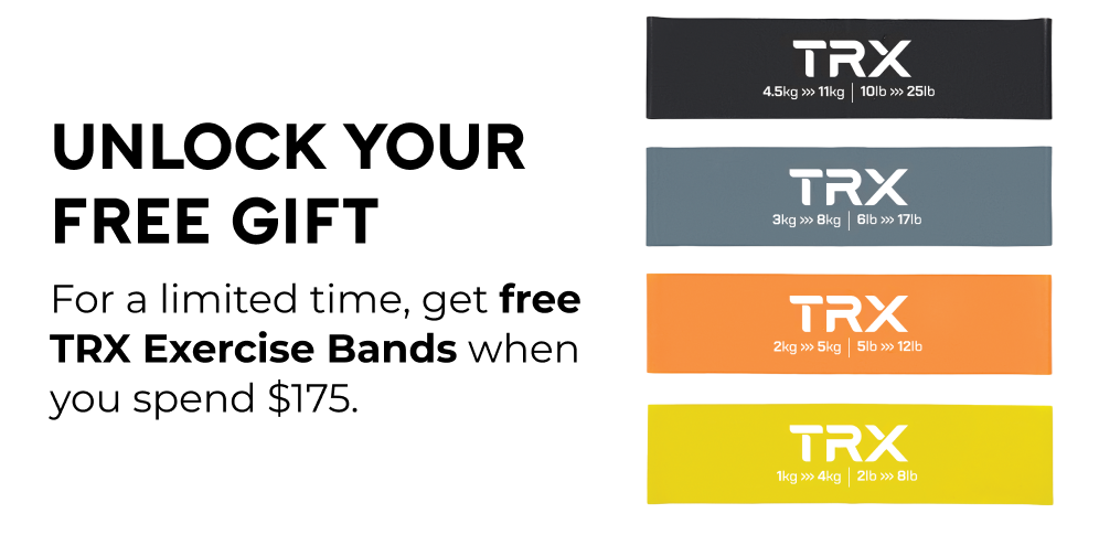 Unlock your free gift: free TRX Exercise Bands with $175 purchase.