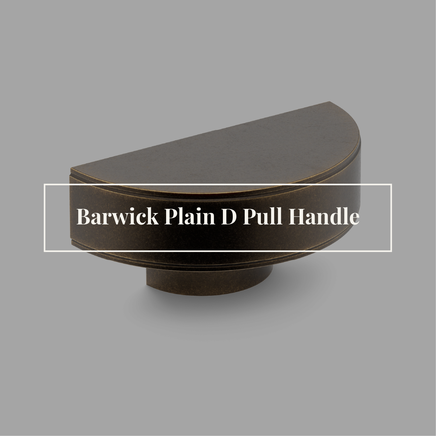 Barwick Plain D Pull Handle