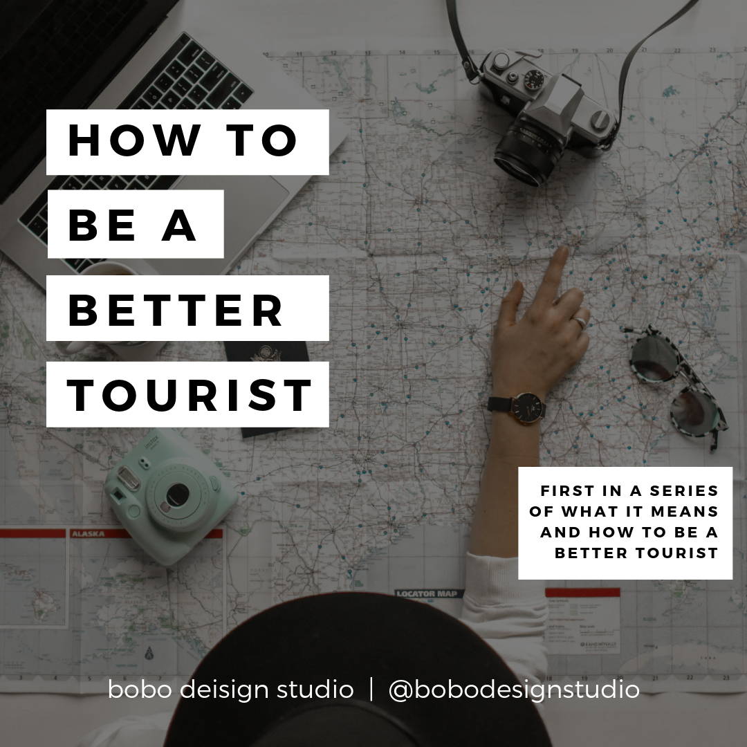 How to Be a Better Tourist graphic for series introduction.