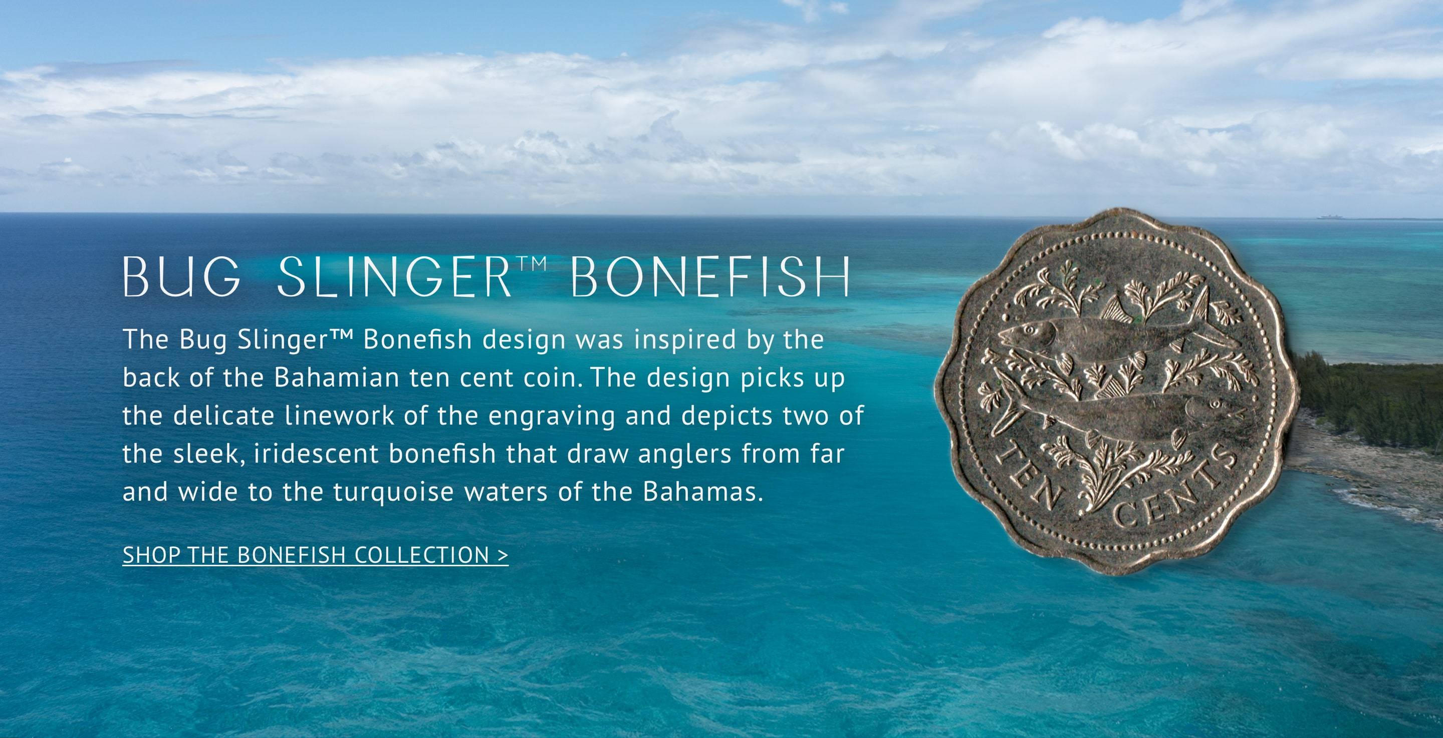 Inspiration behind the Bug Slinger™ Bonefish design