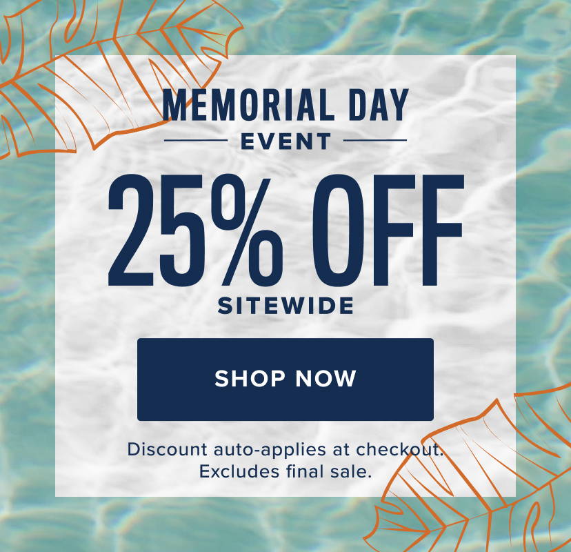 Memorial Day event 25% off everything.