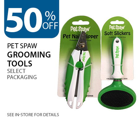 50% off Pet Spaw grooming tools. Select Packaging. See in-store for details