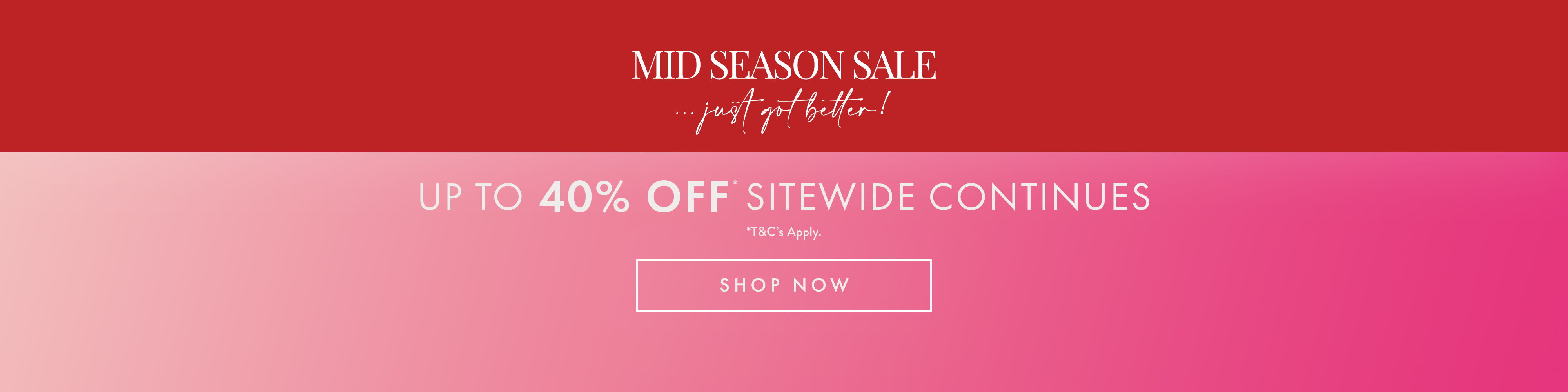 Mid season sale up to 40% off sitewide. Shop now.