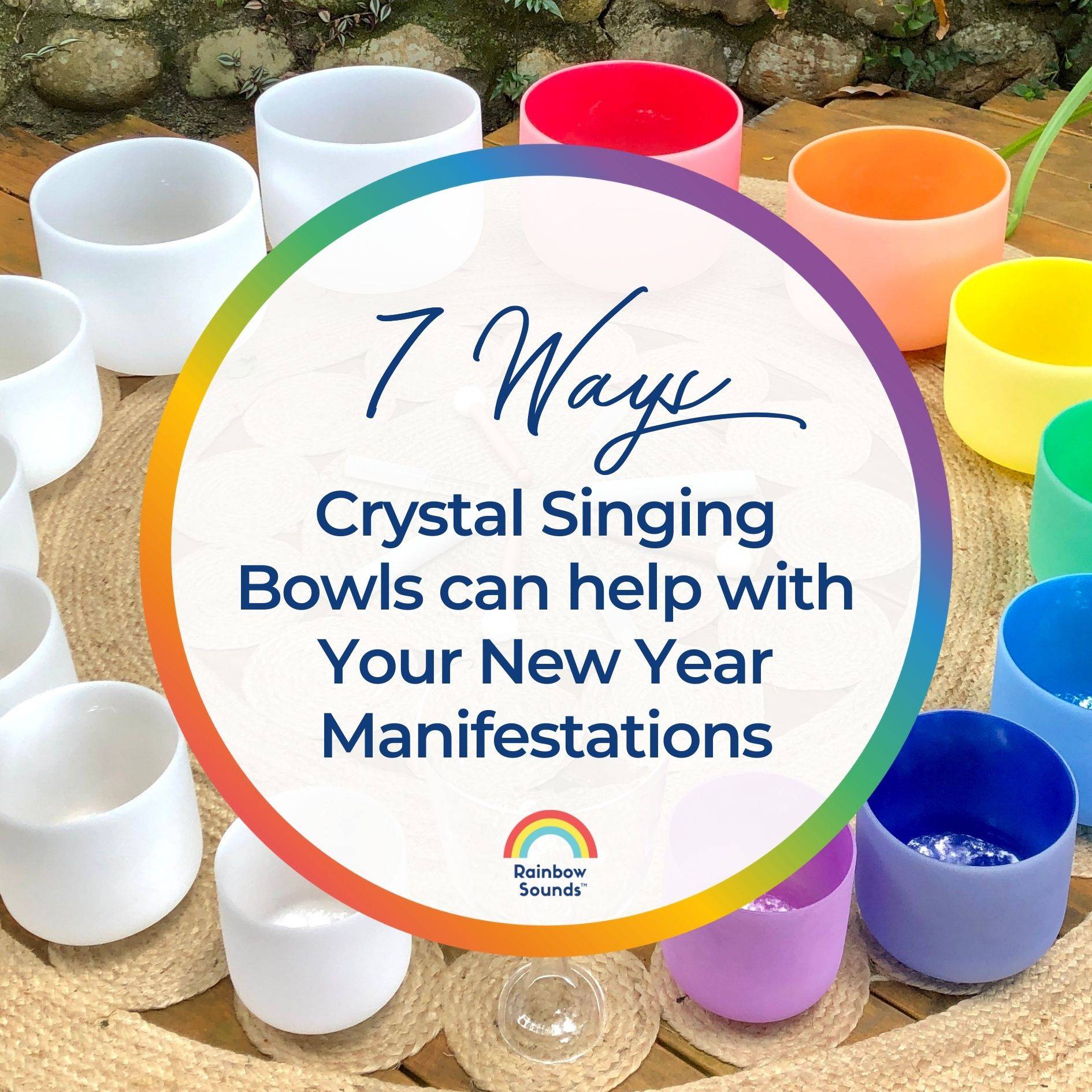 Crystal Singing Bowls help with new year manifestations