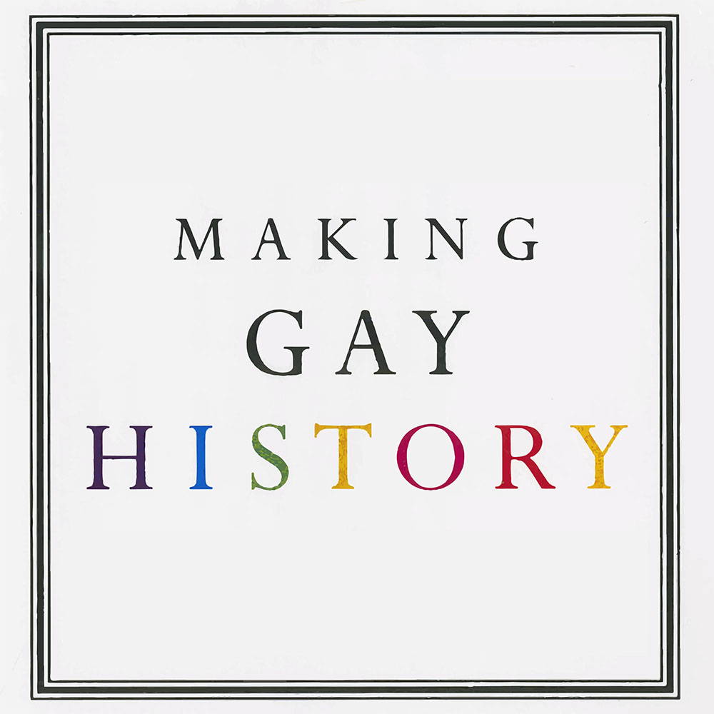 Making Gay History