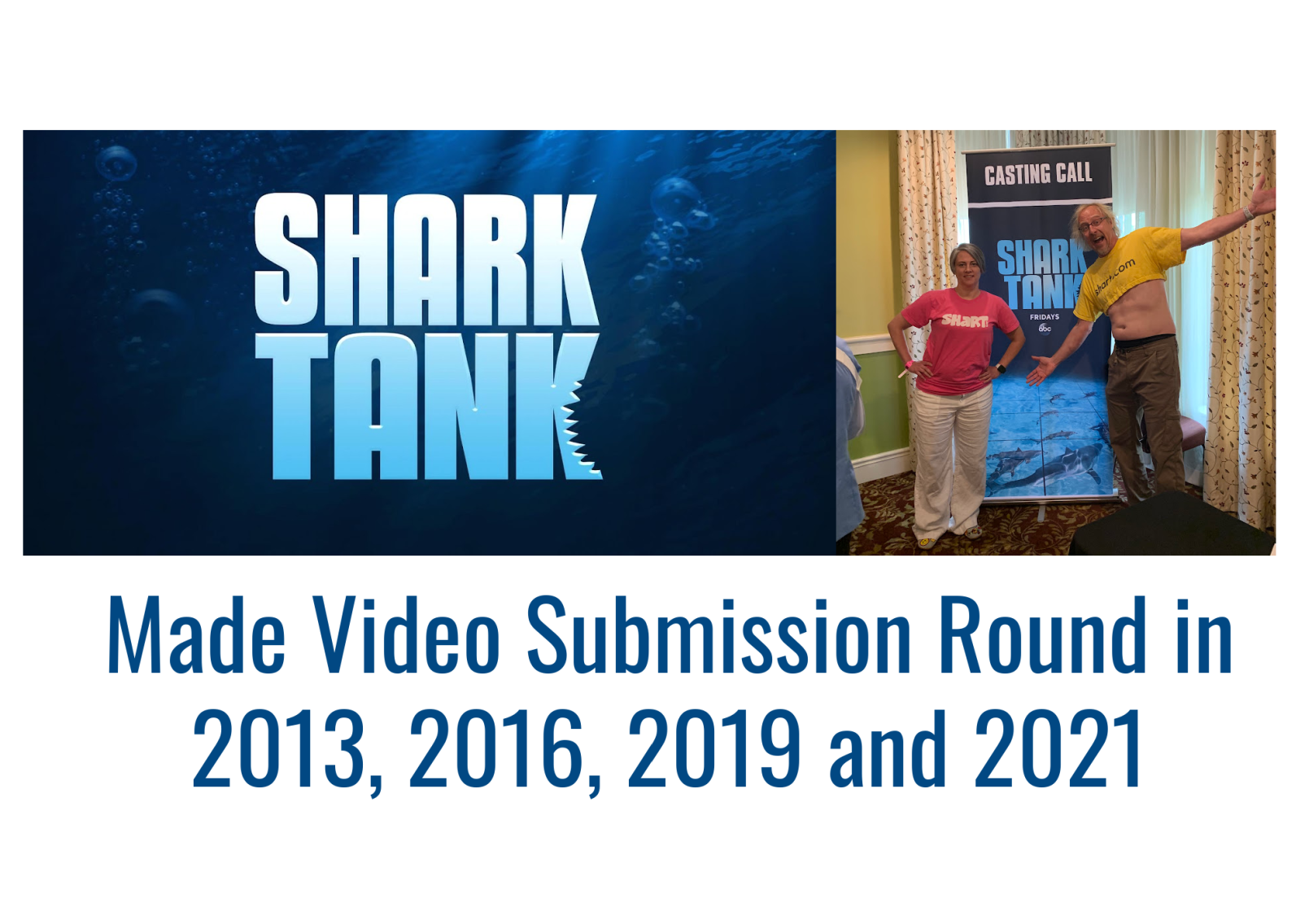 The Sharts at the Shark Tank Casting Call after Making Video Sumbission Round in 2013, 2016, 2019 and 2021
