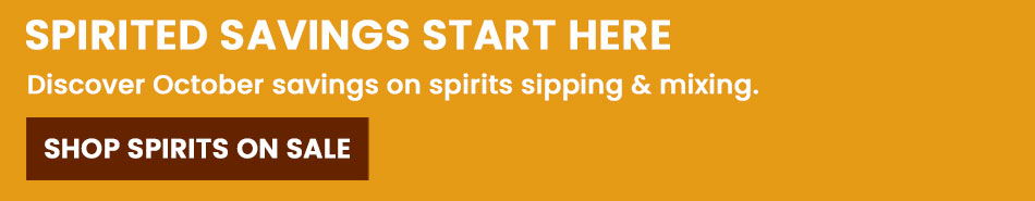 Spirited savings promotion for spirits buying and mixing. Shop spirits on sale.