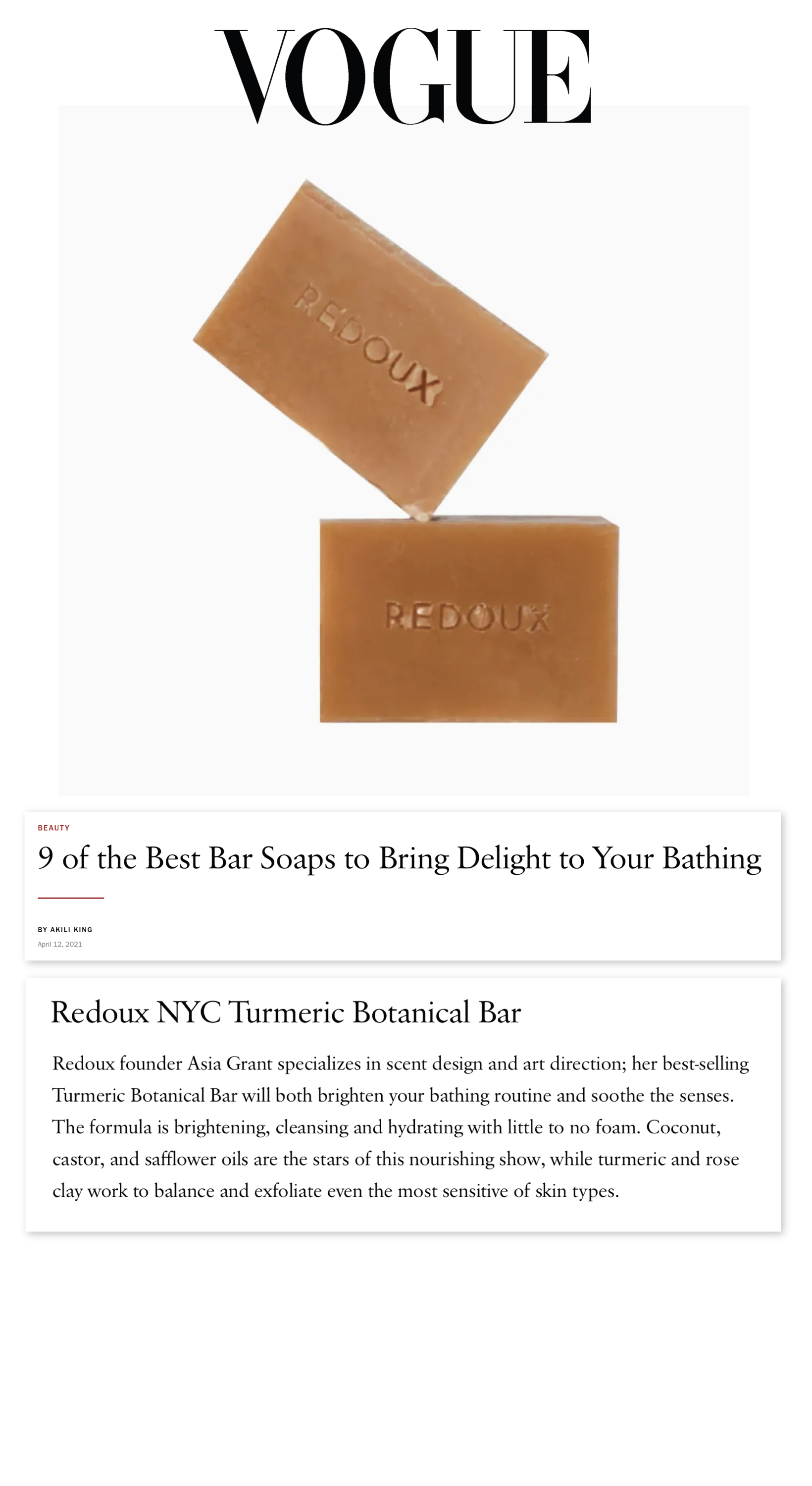 Redoux founder Asia Grant specializes in scent design and art direction; her best-selling Turmeric Botanical Bar will both brighten your bathing routine and soothe the senses. The formula is brightening, cleansing and hydrating with little to no foam. Coconut, castor, and safflower oils are the stars of this nourishing show, while turmeric and rose clay work to balance and exfoliate even the most sensitive of skin types. 