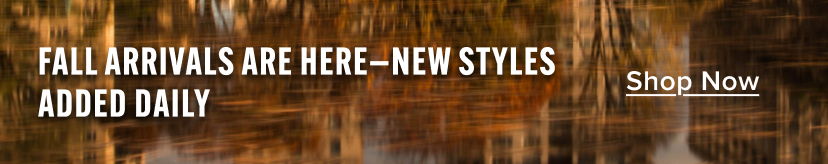 Fall arrivals are here—new styles added daily. Shop now.