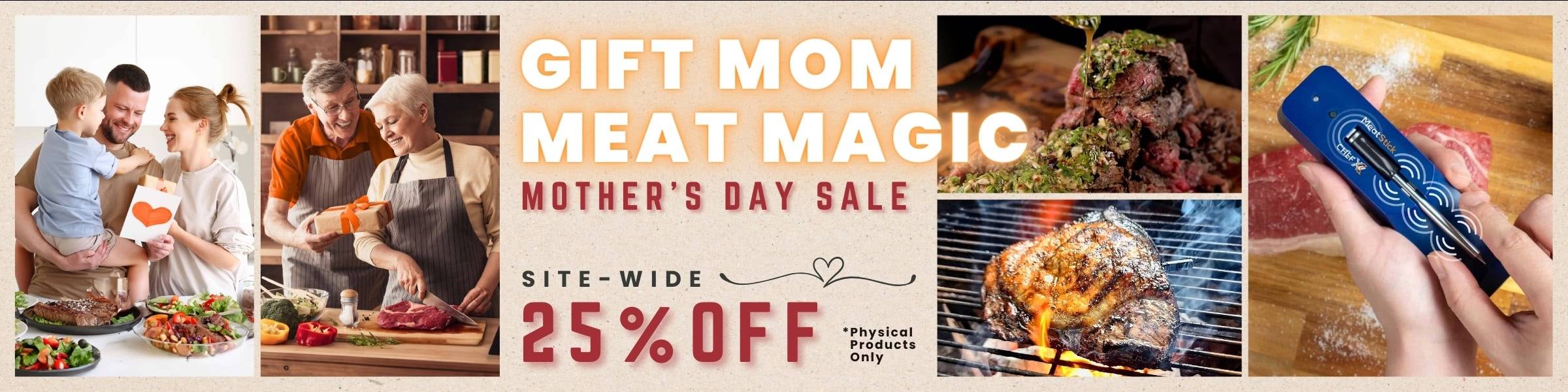 The Meatstick Wireless Meat Thermometer Mother's Day Sale - 25% Off Sitewide - Save Big Now!