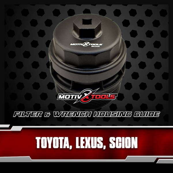 Toyota, Lexus and Scion Oil Filter Housing And Wrench Guide