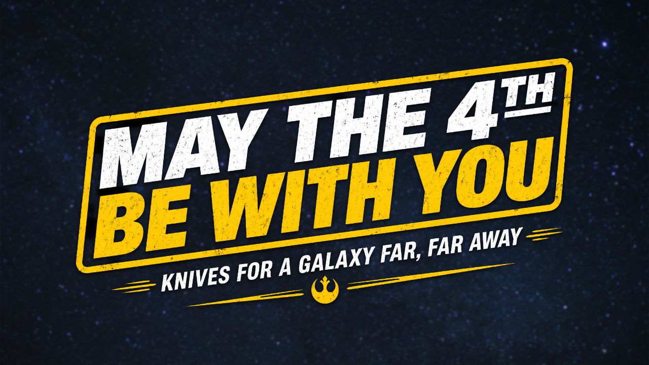 May the 4th be with you, knives for a galaxy far, far away.