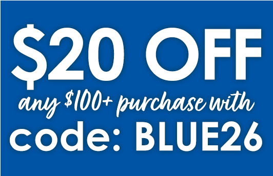 $20 off with any $100+ purchase with code: BLUE26 | shop products