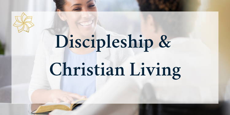 Discipleship & Christian Living