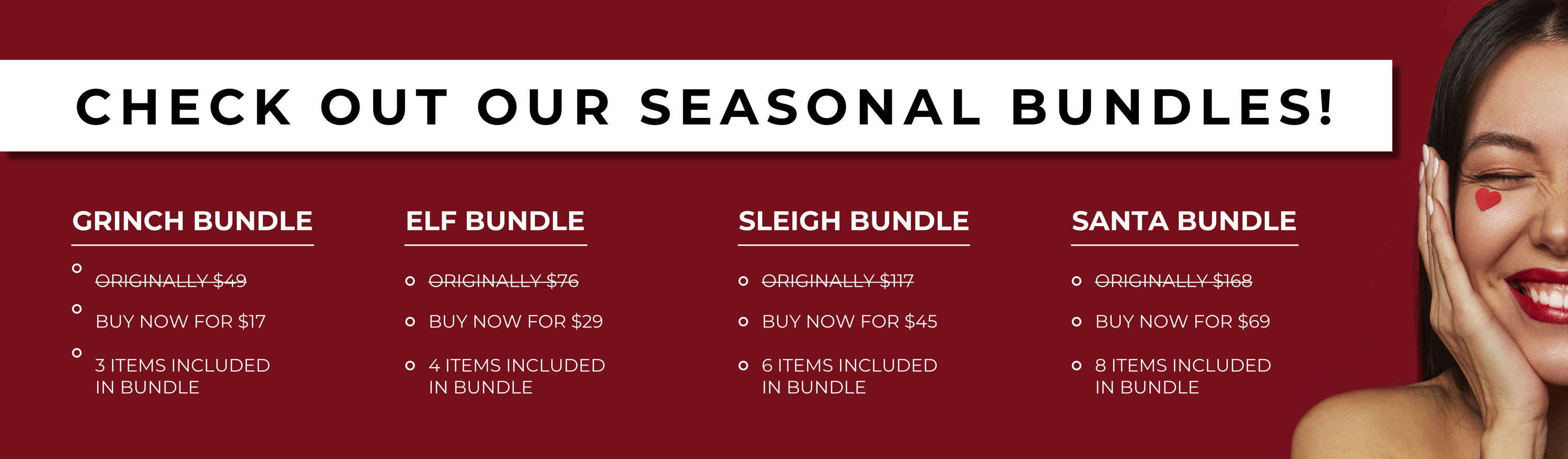Check out our seasonal bundles!