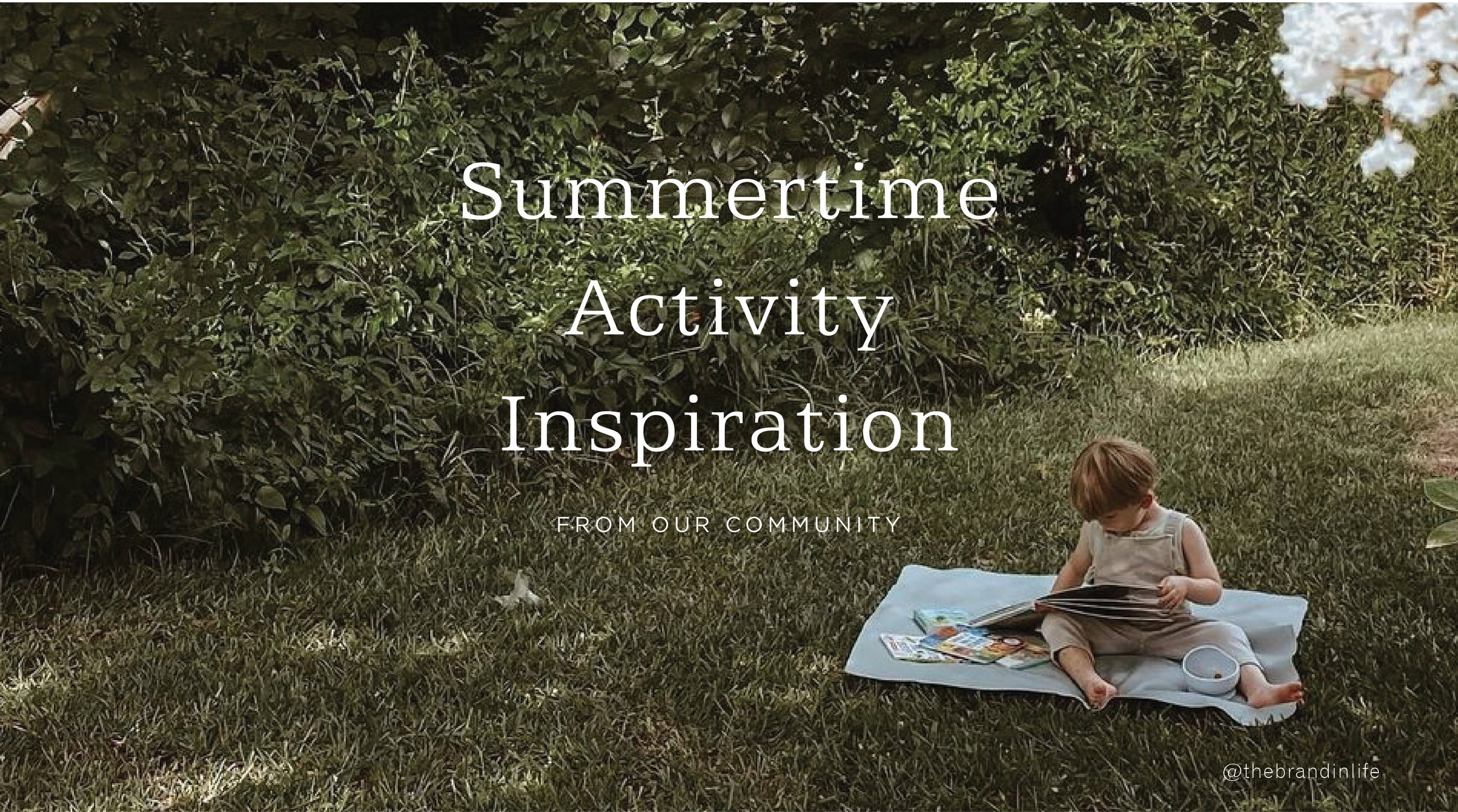 Summertime Activity Inspiration from our community