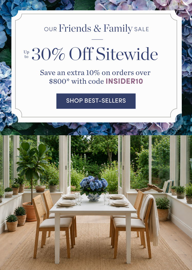 Friends & Family Sale: Up to 30% Off plus extra 10% on orders over $800 with code INSIDER10