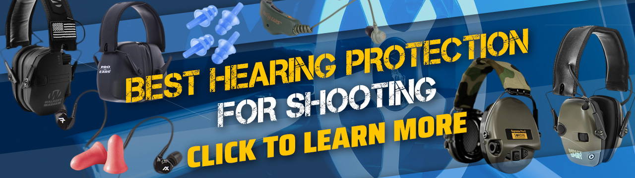 Best Hearing Protection for Shooting