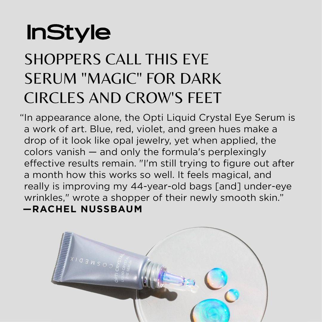 Review of the Cosmedix Opti Crystal Liquid Crystal Eye Serum by InStyle Magazine, written by Rachel Nussbaum.