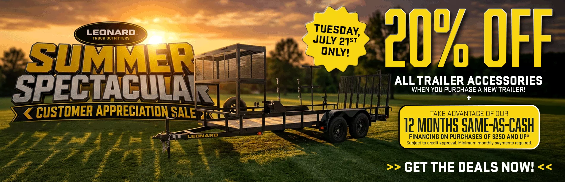 Tuesday, July 21: 20% off trailer accessories with any trailer purchase