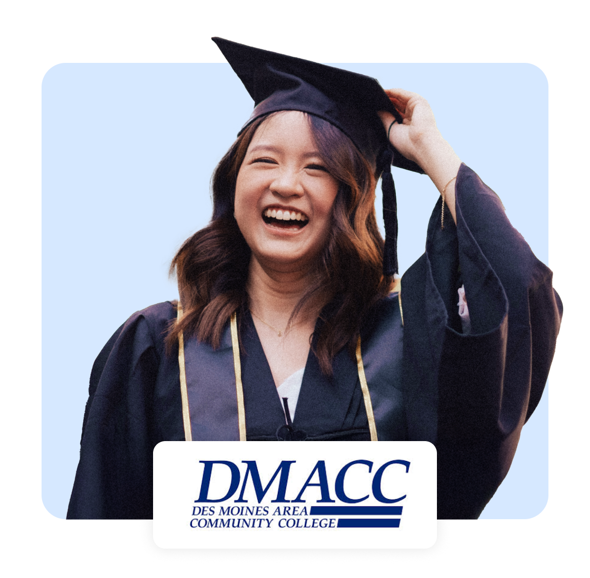 Graduation celebration at DMACC, smiling student in cap and gown.
