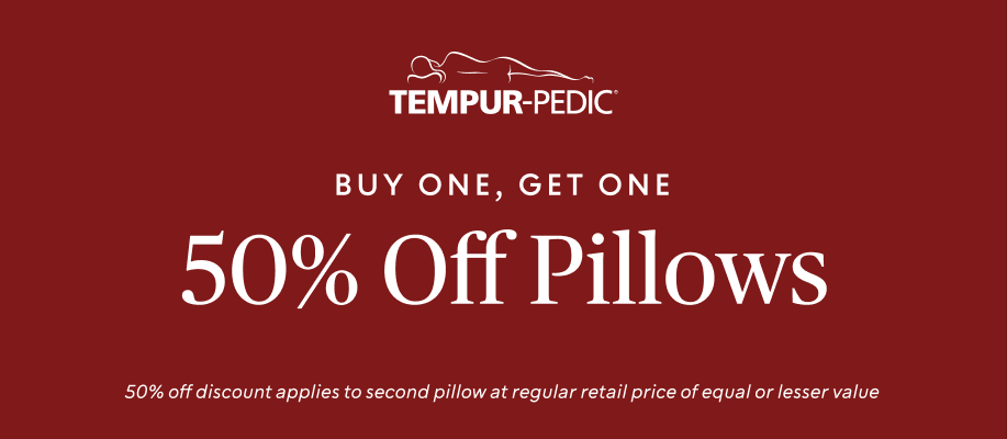 Get 50% off the second Tempur-Pedic pillow when you buy one at regular price.